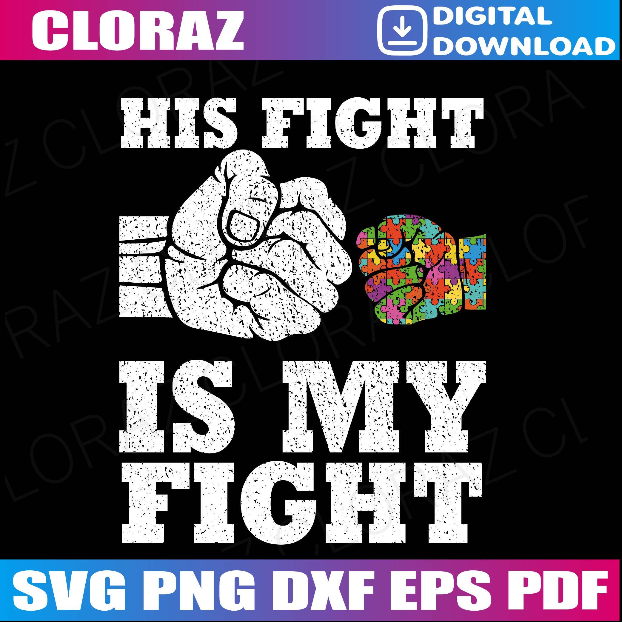 Autism Awareness Svg, Mom Dad Parents Autistic Kids Awareness Svg, His Fight Is My Fight Svg, Dad Svg, Autism Svg, Digital download