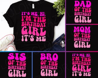 Family of the Birthday Girl Svg, Dad of the Birthday Girl, Mom Birthday Party Svg,Sis of the Birthday Girl, Bro Sis of the Birthday Girl Svg