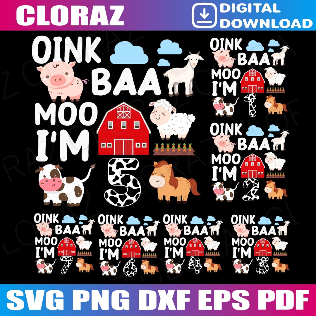 Bundle Oink Baa Moo I'm 1-7 Farm Animals 1st-7th Birthday for Kids Svg ...