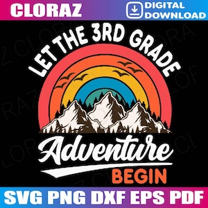Let the 3rd Grade Adventure Begin Back To School Svg, Back to School Gift Svg, Matching Mountains Svg, Png, Dxf, Eps, Instant Download