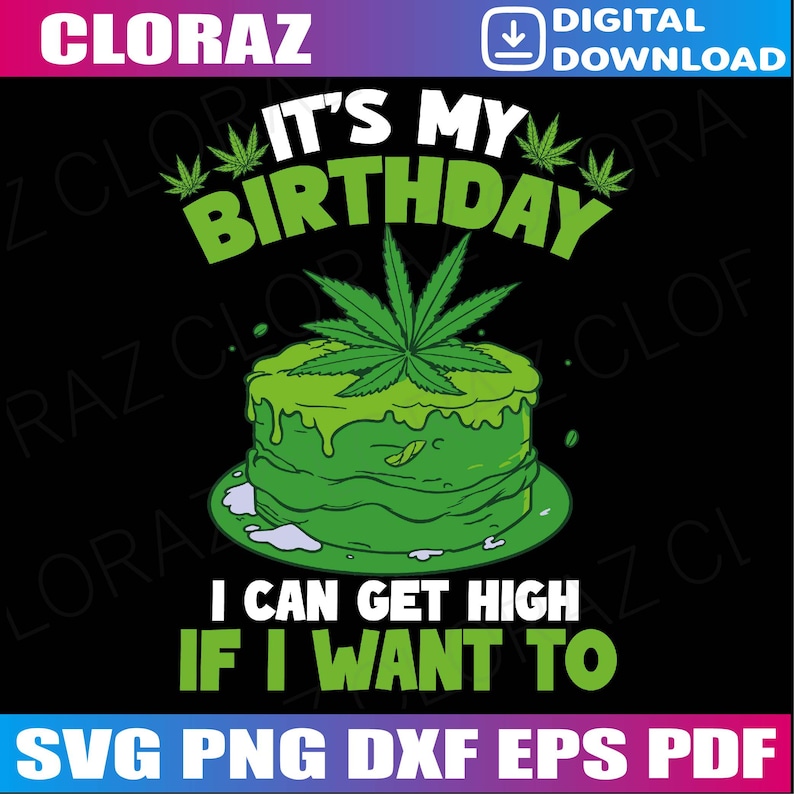 Its My Birthday Cannabis Marijuana Svg, Weed Leaf Pot Stoner Svg ...
