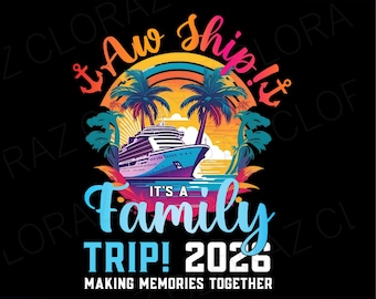 ¡Ay, barco! Es un viaje familiar 2026. Crucero familiar (PNG), Creando recuerdos juntos (PNG), Vacaciones familiares en crucero 2026, Descarga instantánea.
