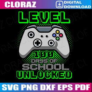 Level 100 Days Of School Unlocked Boys Girls Kids Video Game Svg, Level 100 Days Of School Svg, Unlocked Svg, Png,Dxf,Eps, Instant Download