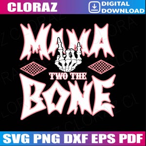 Mama Of The Bad Two the Bone Birthday 2 Years Old Birthday Svg, Mama Two the Bone Birthday, 2 Years Old Svg, Png, Dxf, Eps, Instant Download