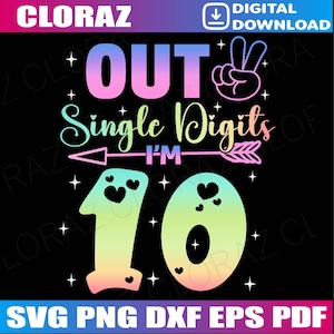 Peace Out Single Digits Tie Dye 10 Jahre altes Mädchen Geburtstag svg, Peace Out Single Digits I&#39;m 10 svg, zehnter Geburtstag für Mädchen svg