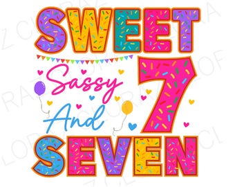 Sweet Sassy And Seven Mädchen 7. Geburtstag 7 Jahre Alt, Sweet and Sassy Seven SVG, 7.Geburtstag SVG, 7 Jahre alt Geburtstag, Dateien für Cricut