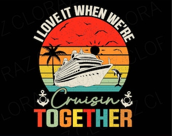 Cruise Squad 2026 svg, Ich liebe Es, wenn wir zusammen Cruisin svg sind, Familienkreuzfahrt 2026 svg, Urlaubskreuzfahrt-Svg, Png, Dxf, Eps, Instant Download