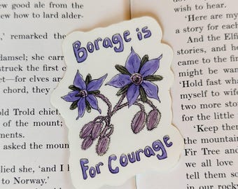 Borage is for Courage Vinyl Sticker | Weatherproof Floral Decal