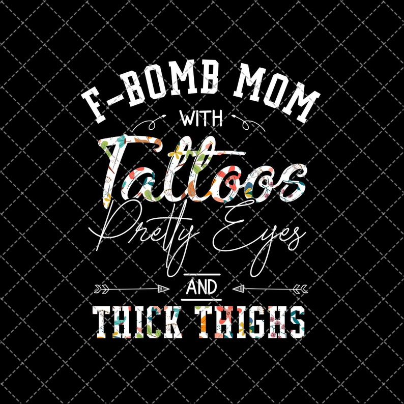 Free Free 226 F Bomb Mom With Tattoos Svg Free SVG PNG EPS DXF File