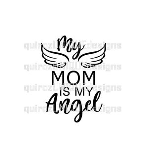 Mom in Heaven SVG | My Mom is my Angel svg | Svg File | Png File | In Memory of Mom