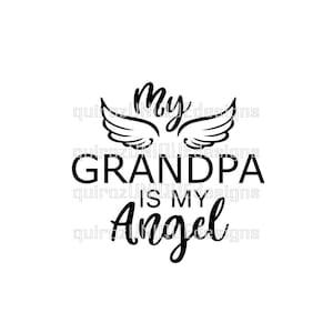 Grandpa in Heaven SVG | My Grandpa is My Angel | Svg File | Png File | Grandpa Memeorial
