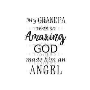 Grandpa in Heaven SVG / My Grandpa was so Amazing God made him an Angel / Svg File / Png File / Dxf file / Eps file / Pdf file