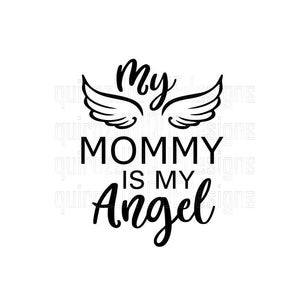 Mom in Heaven SVG | My Mommy is my Angel svg | Svg File | Png File | In Memory of Mom