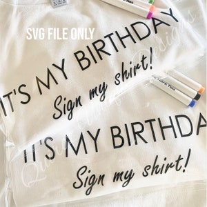È il mio compleanno, firma la mia maglietta SVG, PNG / File di taglio della maglietta di compleanno / File Cricut per magliette / File Silhouette per magliette