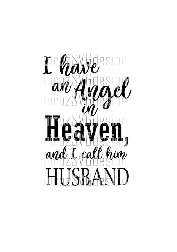 Free Free Husband In Heaven Svg 878 SVG PNG EPS DXF File