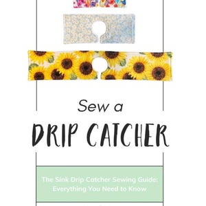 Kitchen Drip Catcher SEWING Pattern in 3 Sizes | DIY Splash Guard | Faucet Bib | Counter Protector | Corrosion Prevention