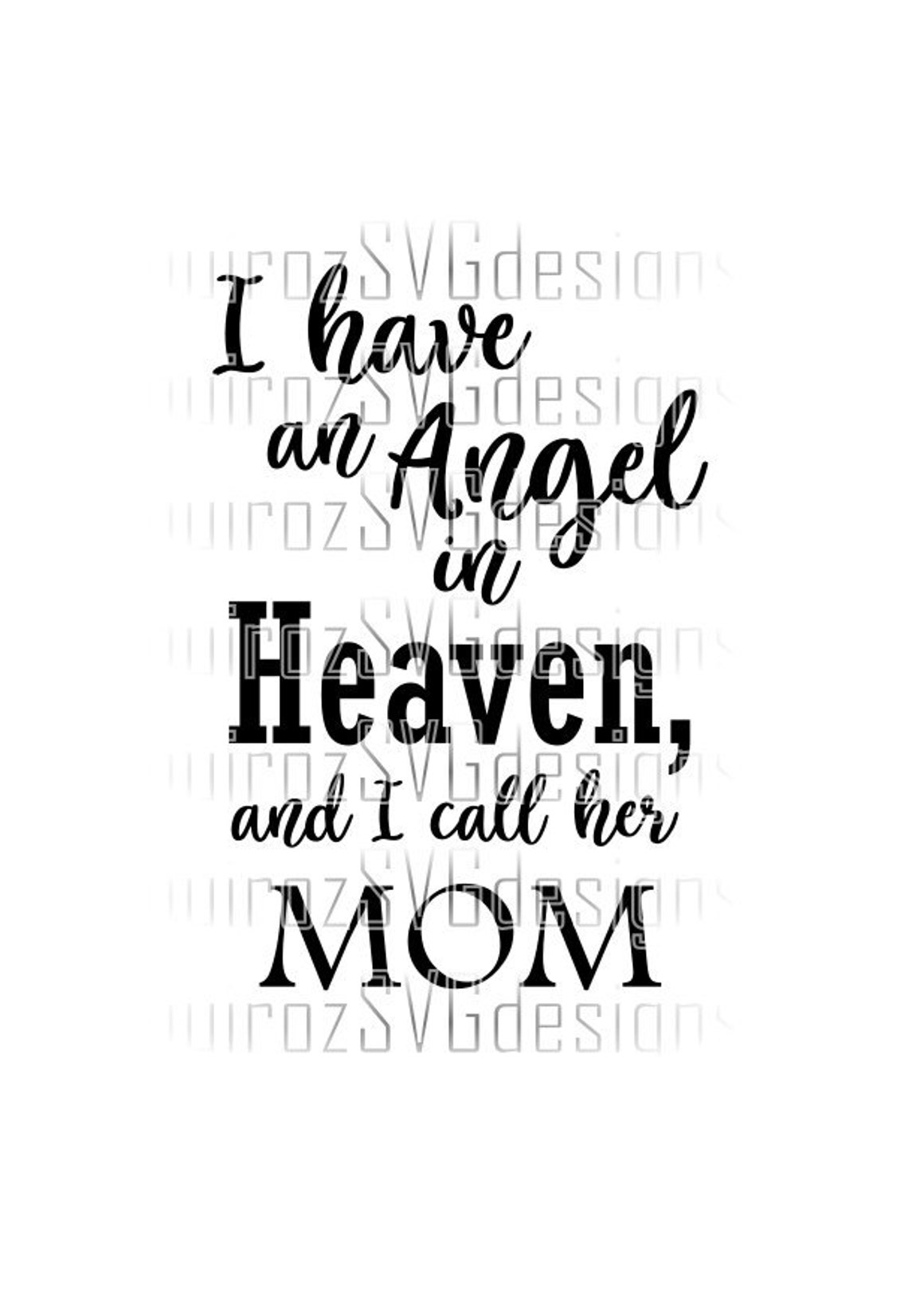 Mom in Heaven SVG / I Have an Angel in Heaven and I Call Her Mom / Svg ...
