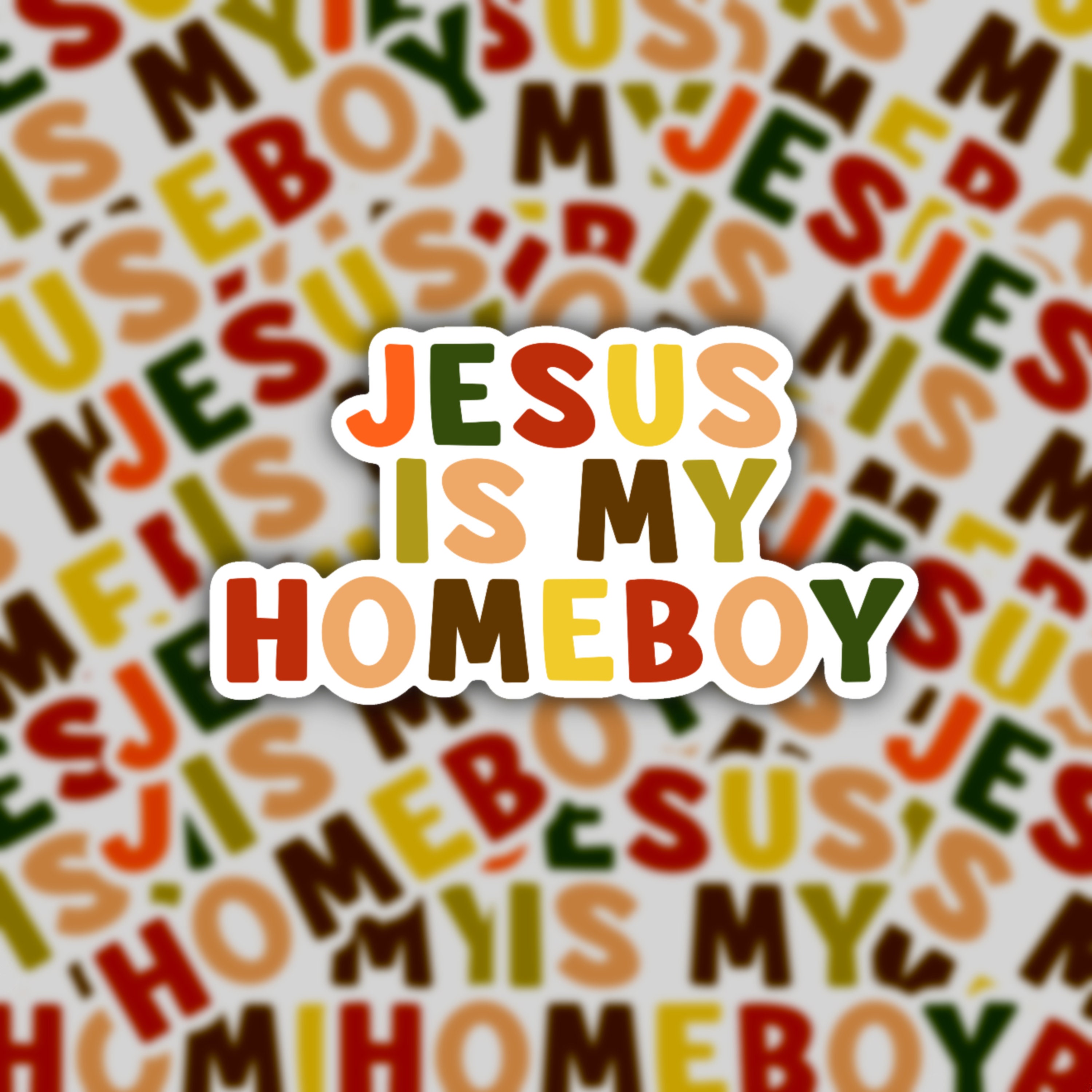 Jesus is My Homeboy Vinyl Matte Sticker Etsy