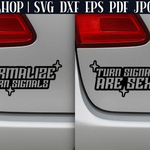 Funny Car Decal SVG - Funny Car Stickers | Bumper Sticker SVG | Car Sticker SVG | Car Window Decals | Normalize Turn Signals