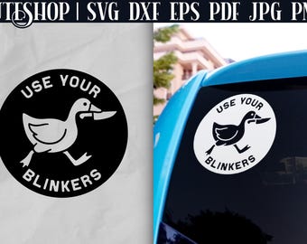 Funny Car Decal SVG - Funny Car Stickers | Bumper Sticker SVG | Car Sticker SVG | Car Window Decals | Use Your Blinkers