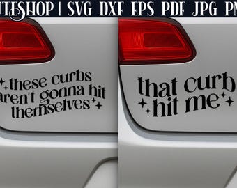 Funny Car Decal SVG - Funny Car Stickers | Bumper Sticker SVG | Car Sticker SVG | Car Window Decals Svg | Hot Girls Hit Curbs