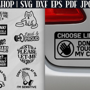 May include: A collection of black and white car decals with humorous phrases and graphics. Designs include a cat, a goose in a car, and text like "Choose Life! Don't Touch My Car."