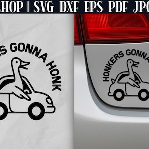 May include: Black and white car decal featuring a cartoon duck driving a car with the text "HONKERS GONNA HONK" in a semi-circle above the car. The decal is a fun, humorous design.