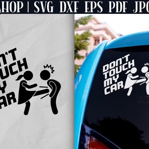 Don&#39;t Touch My Car - Funny Car Decals SVG | Funny Car Stickers | Bumper Sticker SVG | Girl Car Decal SVG | Car Decals For Women