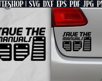 Funny Car Decal SVG - Funny Car Stickers | Bumper Sticker SVG | Car Sticker SVG | Car Window Decals Svg, Save The Manuals (Digital Download)