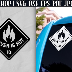 Funny Car Decal SVG - Funny Car Stickers | Bumper Sticker SVG | Car Sticker SVG | Car Window Decals | Driver Is Hot