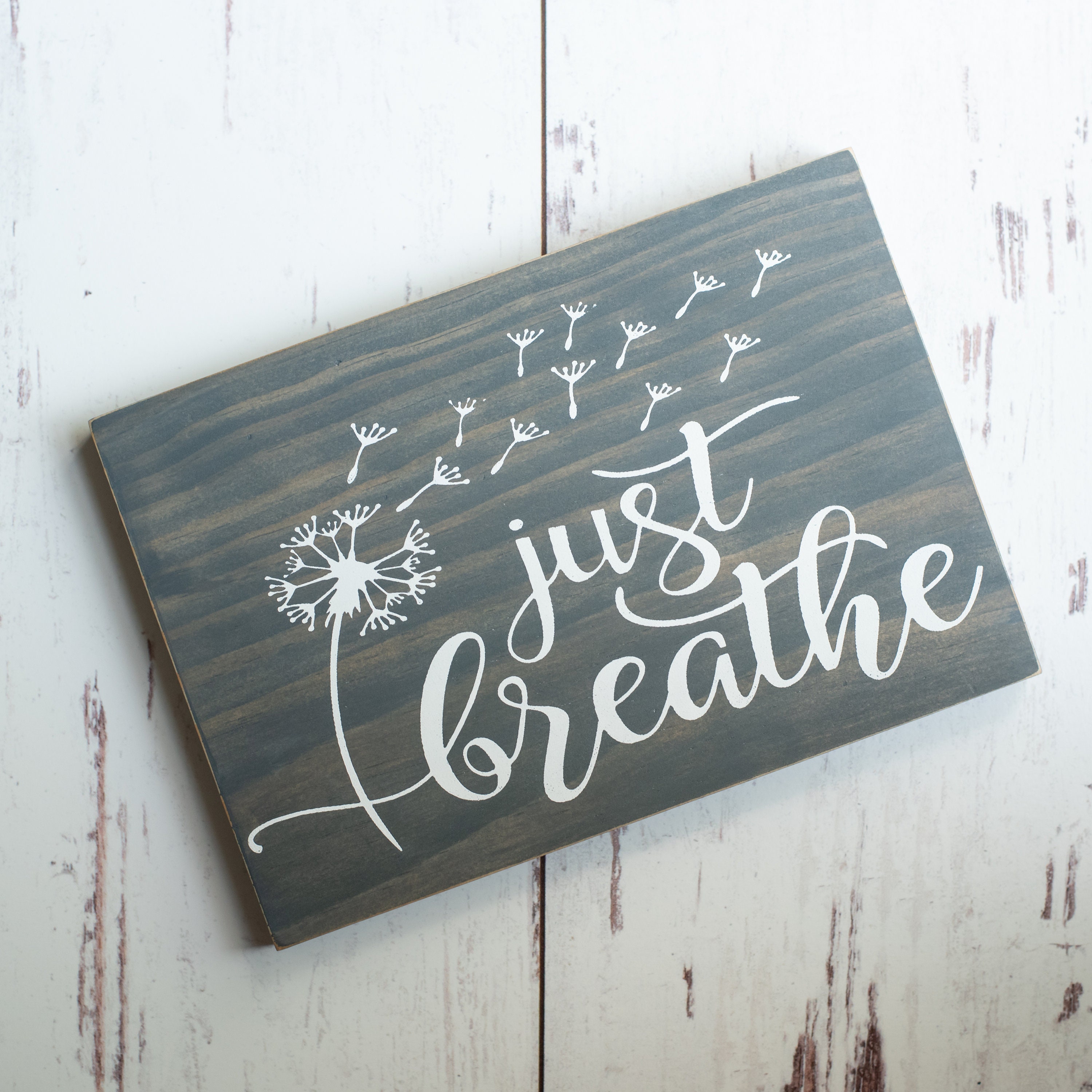 Just Breathe Wood Sign, 5.5x8.0, Wood Sign, Home Decor, Shelf Sitter Sign, Dandelion, Breathe