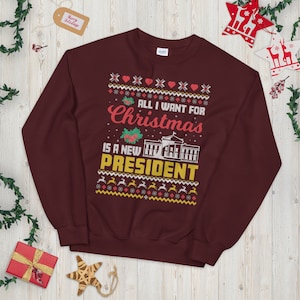 Festive Theme All I Want for Xmas a New President Unisex Sweatshirt