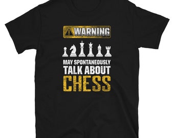 Warning May Spontaneously Talk about Chess Unisex T-Shirt
