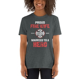 Proud Fire Wife Married to a Hero Firefighter Shirt
