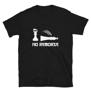Pawn Chess Piece No Remorse Schachmeister Unisex T-Shirt