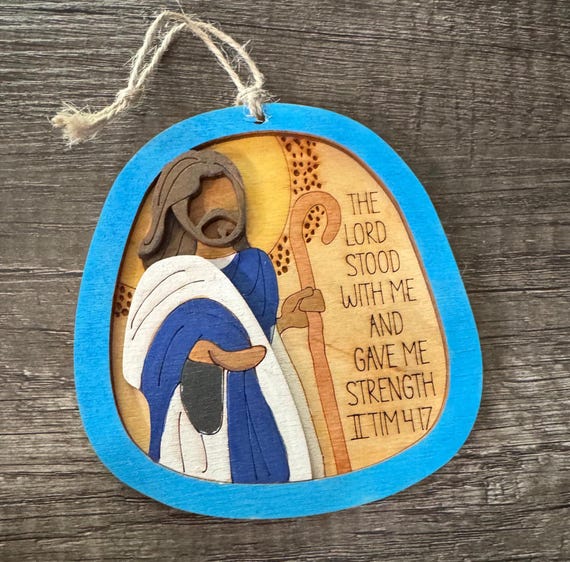 II Timothy 4:17 Ornament * The Lord Stood With Me and Gave Me Strength * Custom and In Stock Options Available