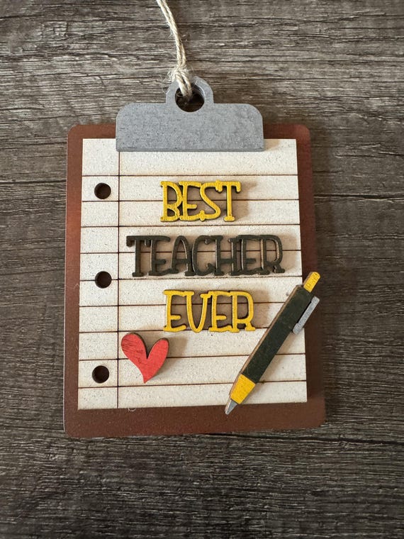 Clipboard * Best Teacher Ever *Teacher Themed Ornaments - In Stock and Custom Orders Available