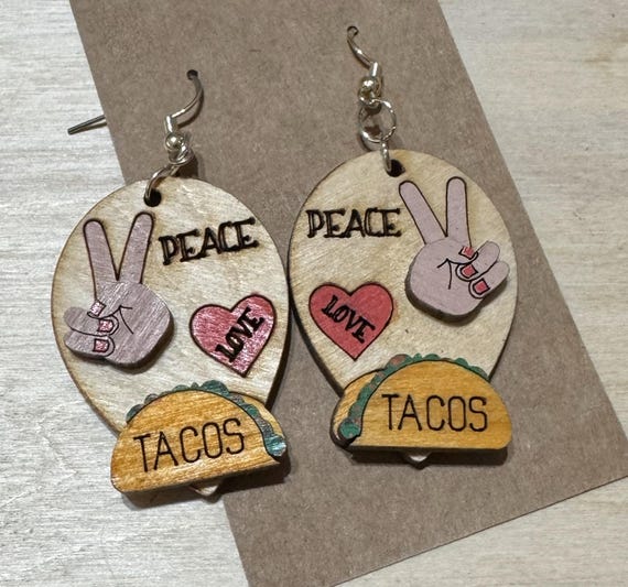 Peace, Love, Tacos & I Love Tacos Earrings * Customizations and Personalizations Available