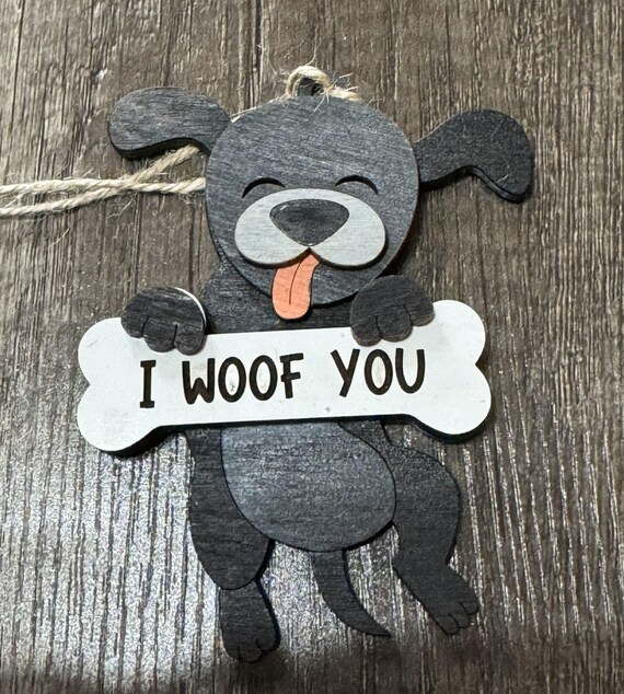 Dog * I Woof You * Custom Sign * Ornament * Christmas Ornament * In-Stock and Custom Options Available