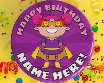 Personalised Happy Birthday Hero Girl Badge
