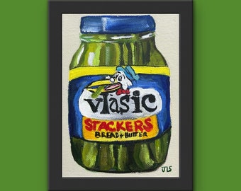 Painting, framed 5” x 7” Vlasic Pickles, hand painted, acrylic on canvas panel.  comes w/certificate of authenticity