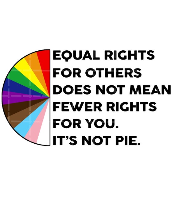 Equal Rights For Others Does Not Mean Fewer Rights For You Png Etsy