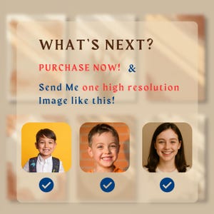 Puede incluir: Gr&aacute;fico promocional con el texto "WHAT'S NEXT?" y "PURCHASE NOW! & Send Me one high resolution Image like this!". Se muestran tres ni&ntilde;os sonriendo en marcos cuadrados con marcas de verificaci&oacute;n debajo. El fondo es de color marr&oacute;n claro.