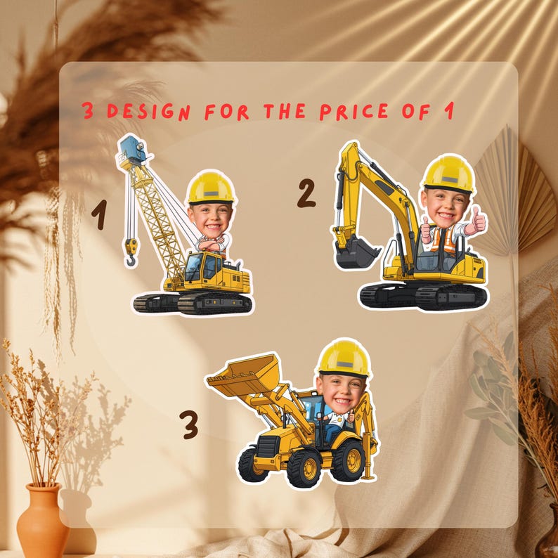 May include: Three yellow construction vehicle designs with a child's face in the driver's seat. The designs include a crane, excavator, and a front-end loader. The text at the top reads "3 DESIGN FOR THE PRICE OF 1".