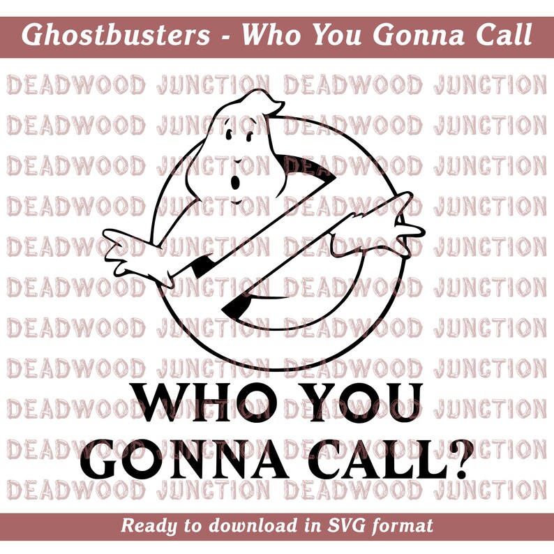 Ghostbusters Who You Gonna Call Svg File Etsy Ireland