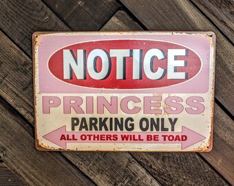Princess Parking Only Sign - Funny Park Space Sign