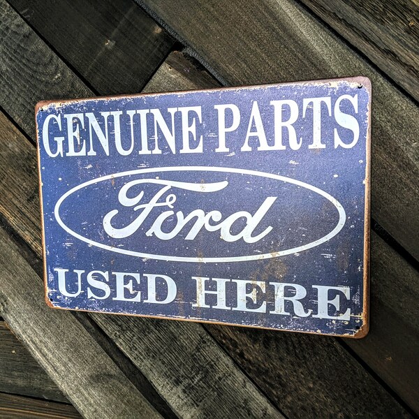 Vintage Ford Sign - Genuine Parts Used Here - Retro Garage Signs