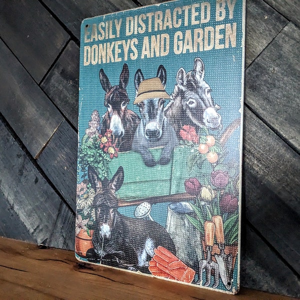 Easily Distracted By Donkeys And Garden Sign