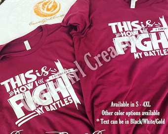 This is how I fight my battles TShirt