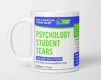 Psychology Student Tears Mug, Funny Teacher Gift